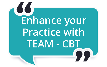 Enhacing your Practice TEAM CBT